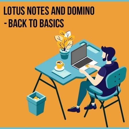 Lotus Notes And Domino - Back To Basics